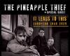 The Pineapple Thief + special guest